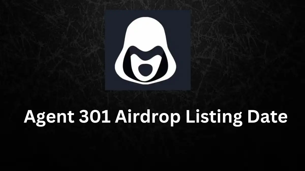 Agent 301 Airdrop Listing Date, Airdrop Price and How to Join?