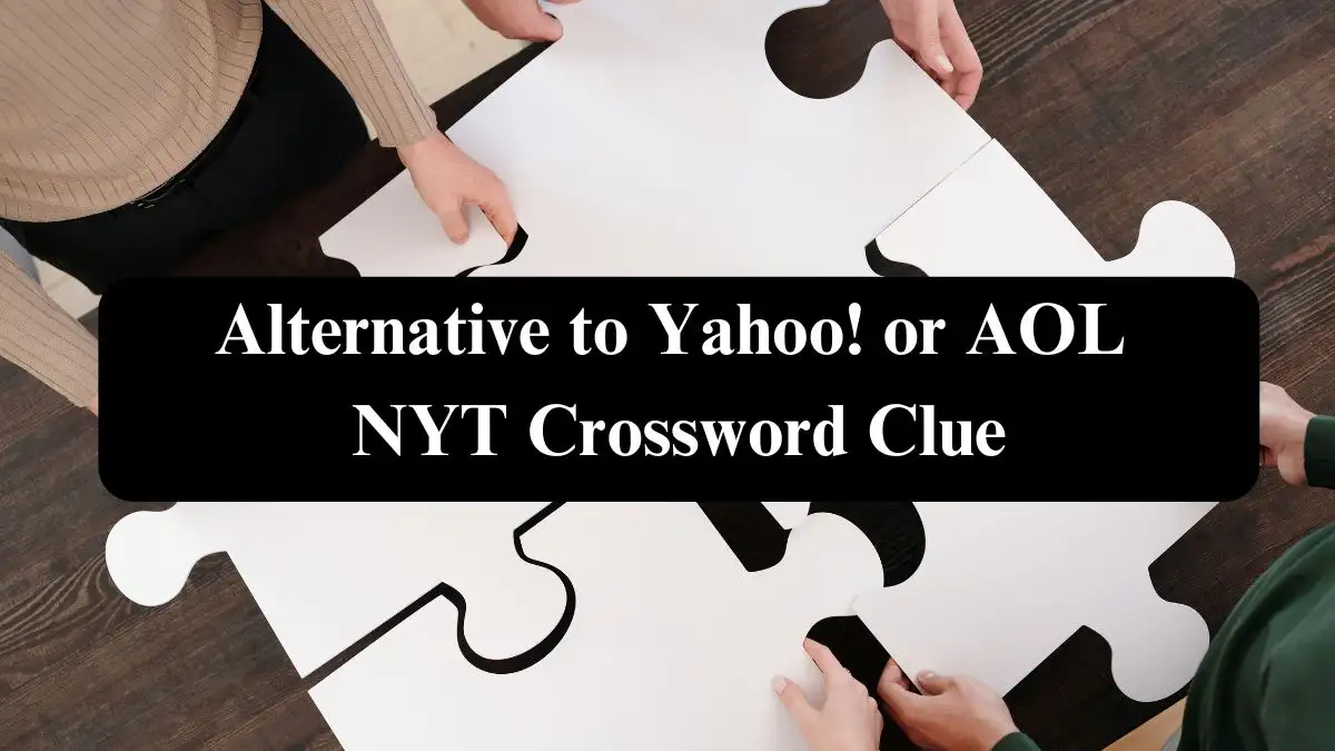 Alternative to Yahoo! or AOL NYT Crossword Clue