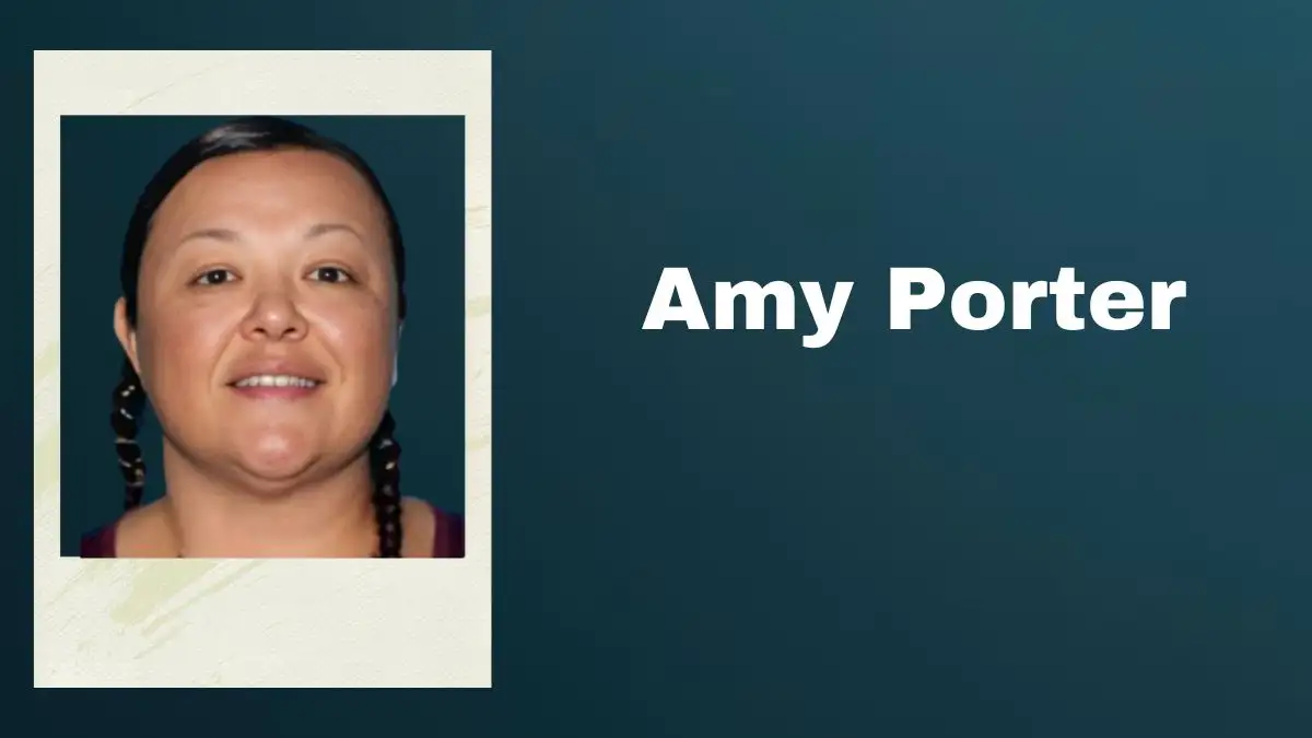 Amy Porter Missing, Has Amy Porter Been Found?