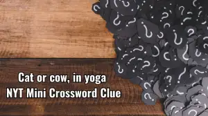 Cat or cow, in yoga NYT Crossword Clue