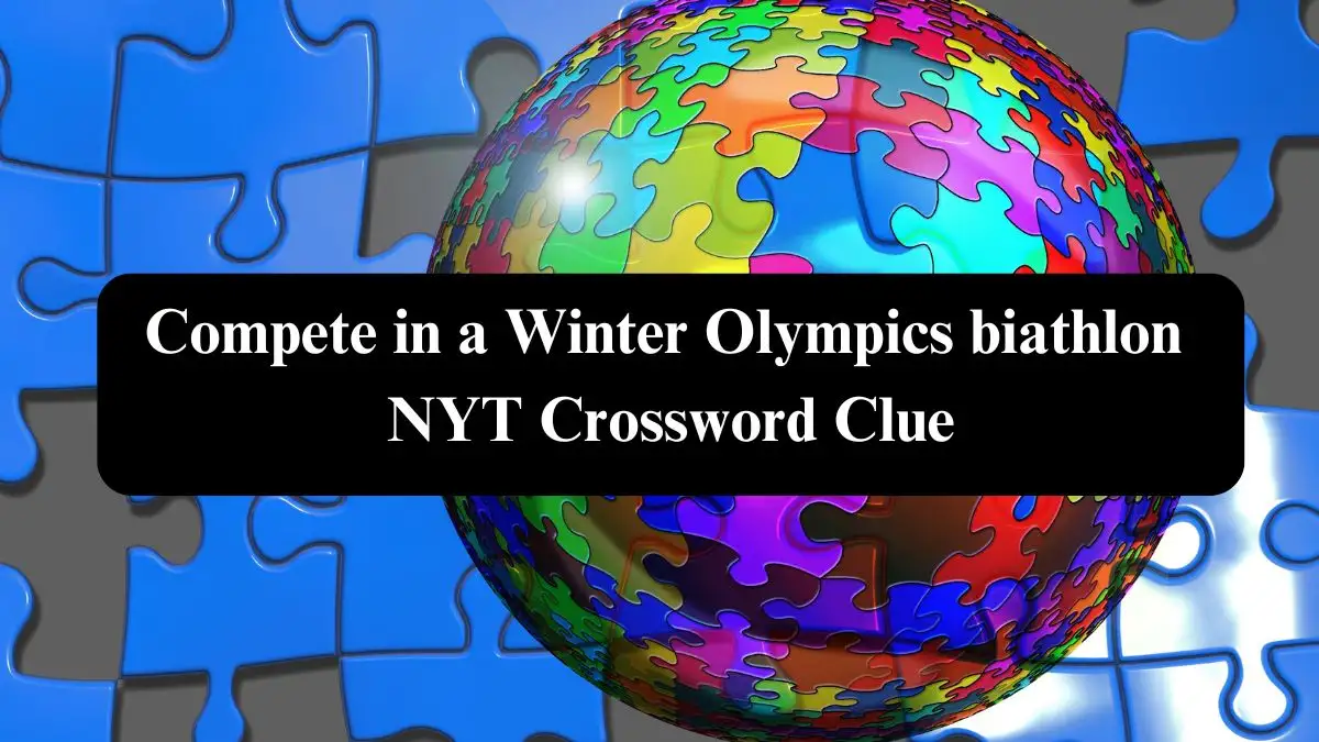 Compete in a Winter Olympics biathlon NYT Crossword Clue