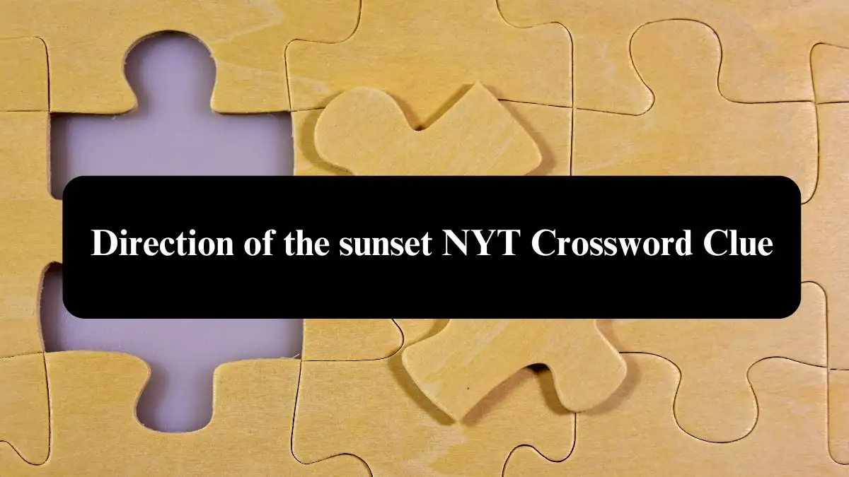 Direction of the sunset NYT Crossword Clue