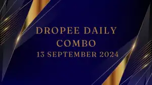 Dropee Daily Combo 13 September 2024 - Answer for the Question Revealed!