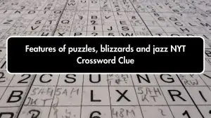 Features of puzzles, blizzards and jazz NYT Crossw...