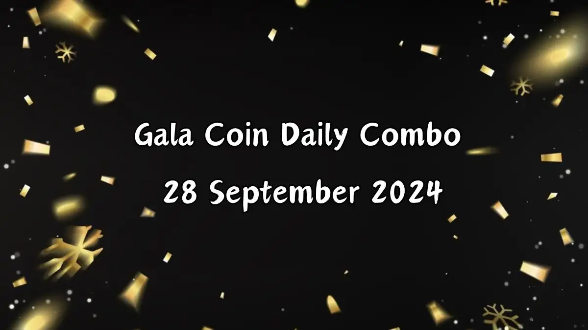 Gala Coin Daily Combo 28 September 2024