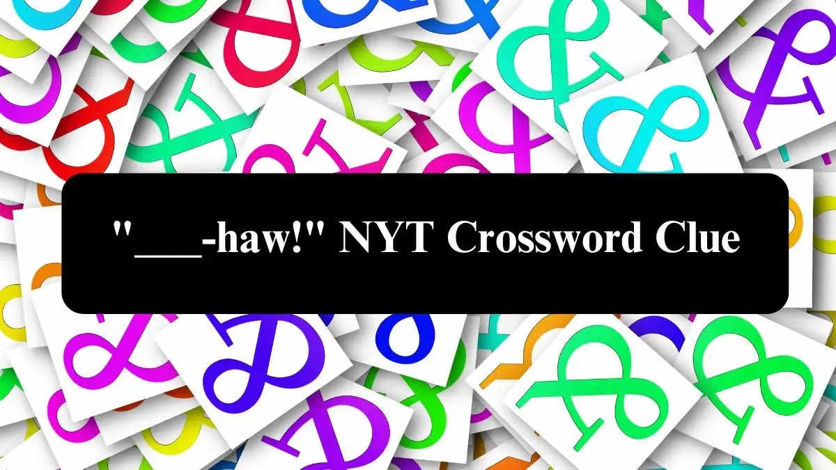 ___-haw! NYT Crossword Clue