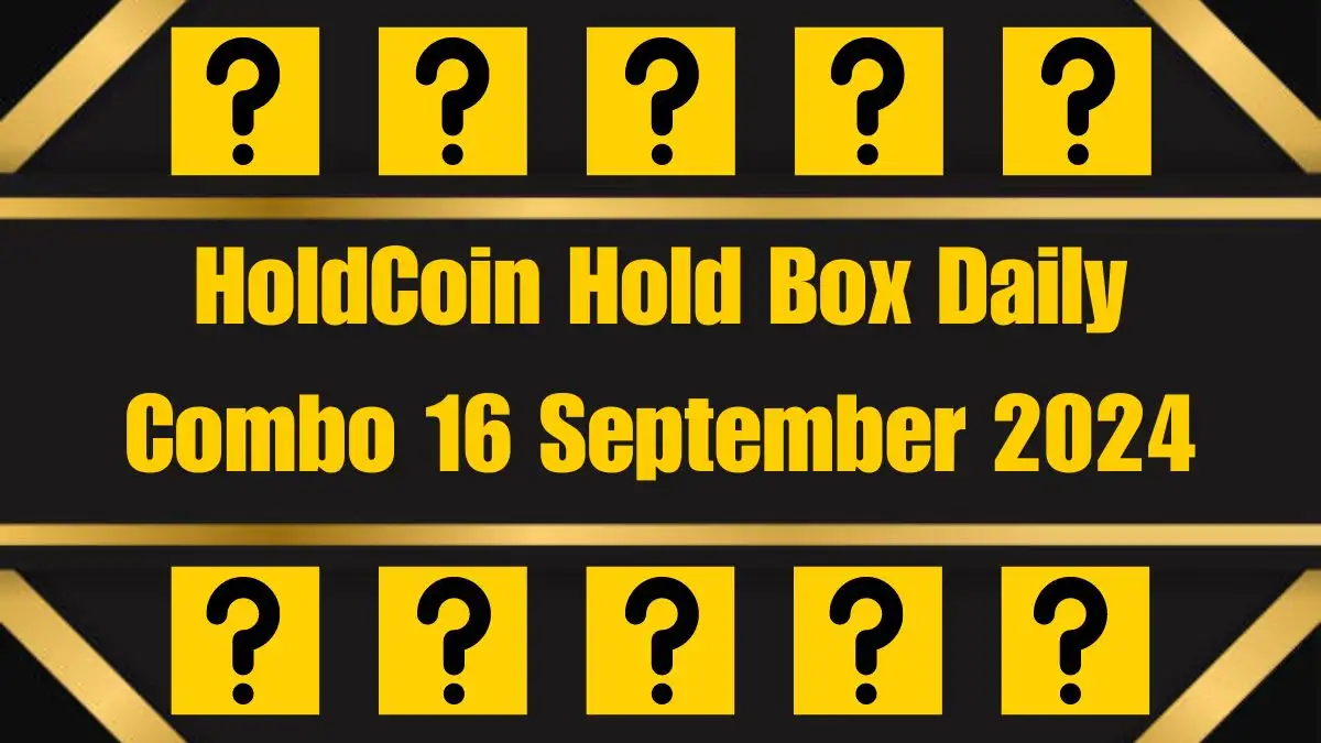 HoldCoin Hold Box Daily Combo 16 September 2024 - Codes Revealed!