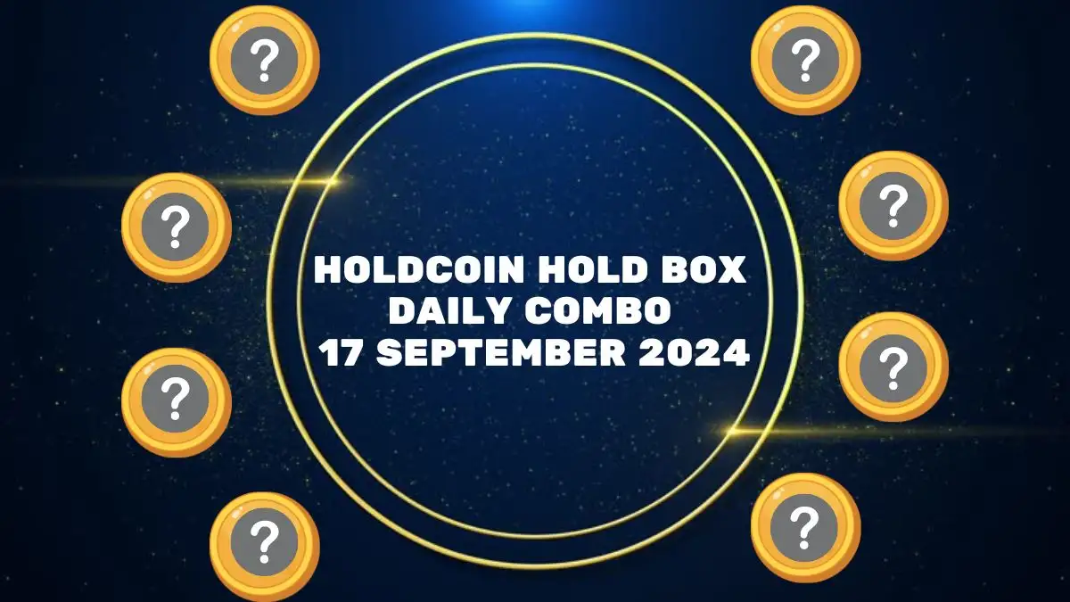 HoldCoin Hold Box Daily Combo 17 September 2024 - Codes Revealed!