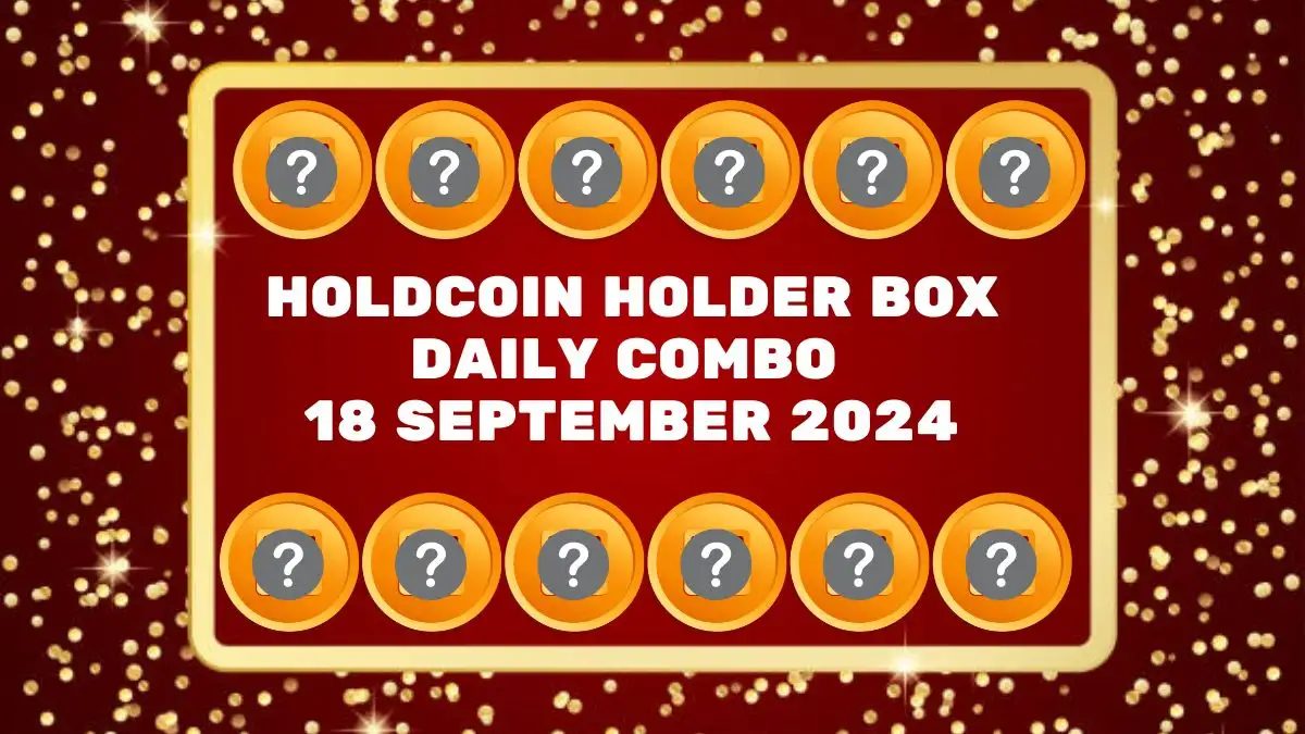 HoldCoin Holder Box Daily Combo 18 September 2024