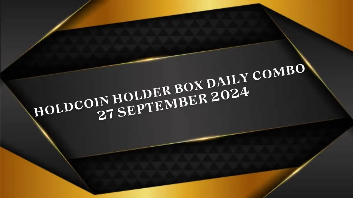 HoldCoin Holder Box Daily Combo 27 September 2024