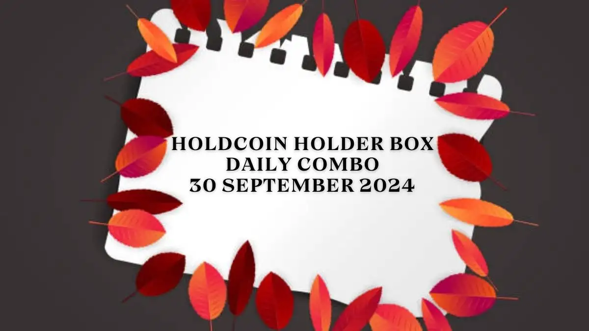 HoldCoin Holder Box Daily Combo 30 September 2024