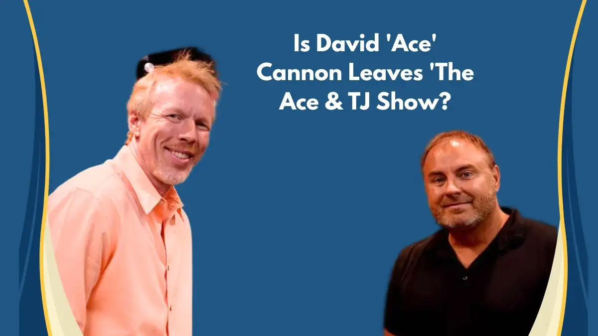 Is David 'Ace' Cannon Leaves 'The Ace & TJ Show? What Happened to Ace and TJ Show? Why Did Ace Leave The Ace and TJ Show?