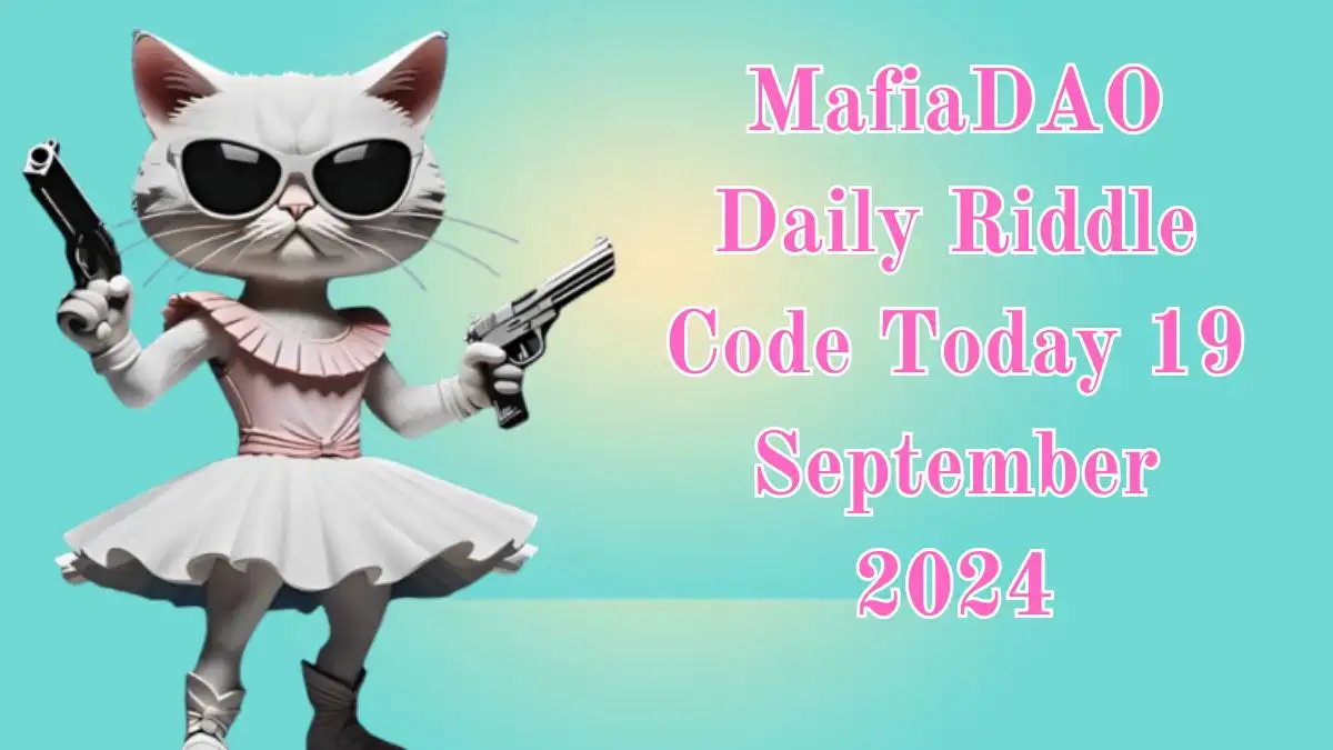 MafiaDAO Daily Riddle Code Today 19 September 2024