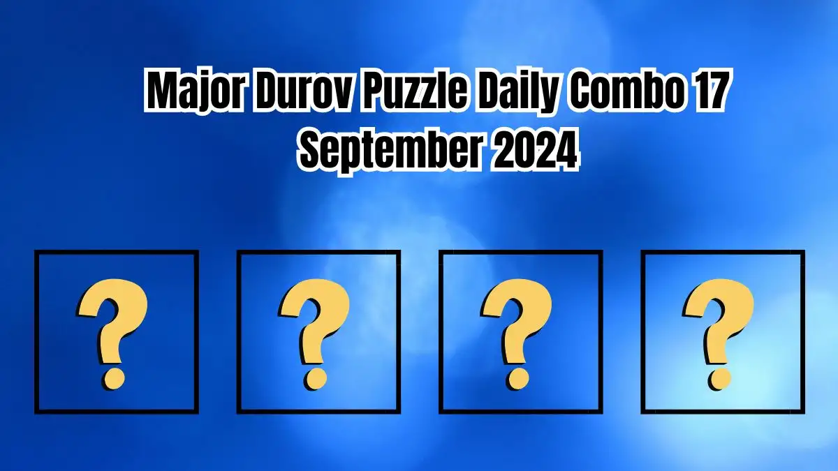 Major Durov Puzzle Daily Combo 17 September 2024