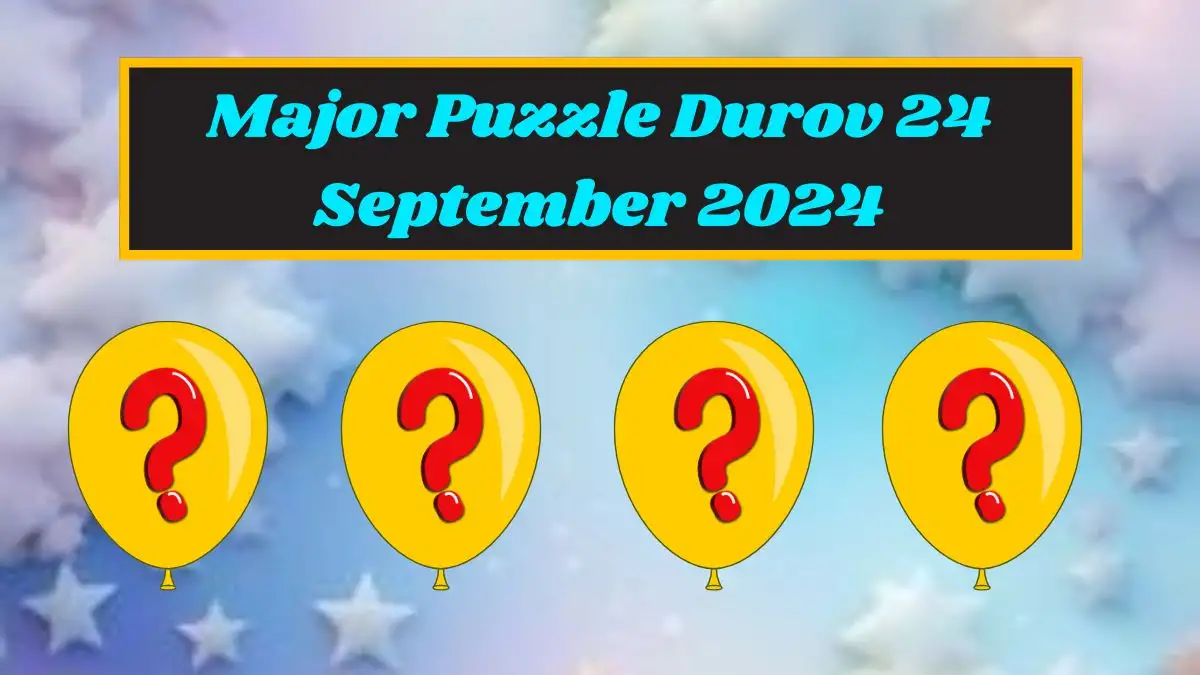 Major Puzzle Durov 24 September 2024