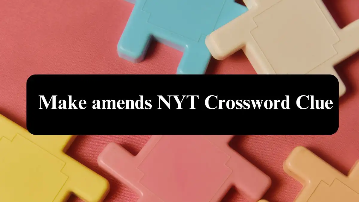 Make amends NYT Crossword Clue