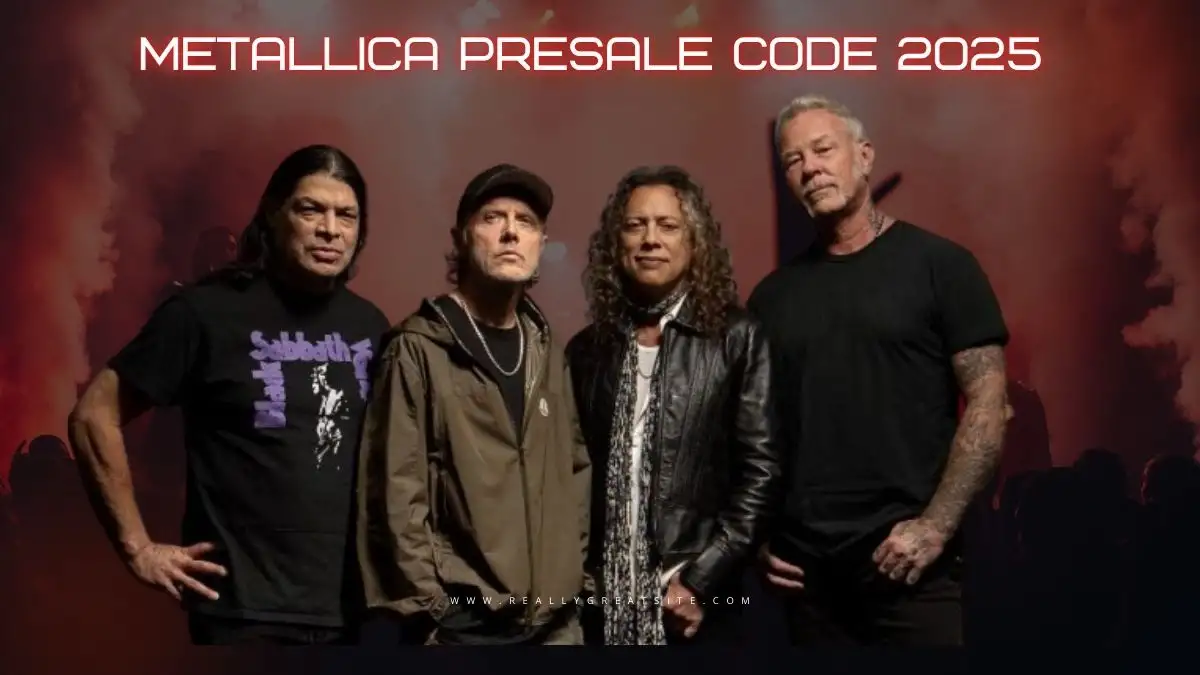 Metallica Presale Code 2025, M72 North America and World Tour Dates, Tickets and More