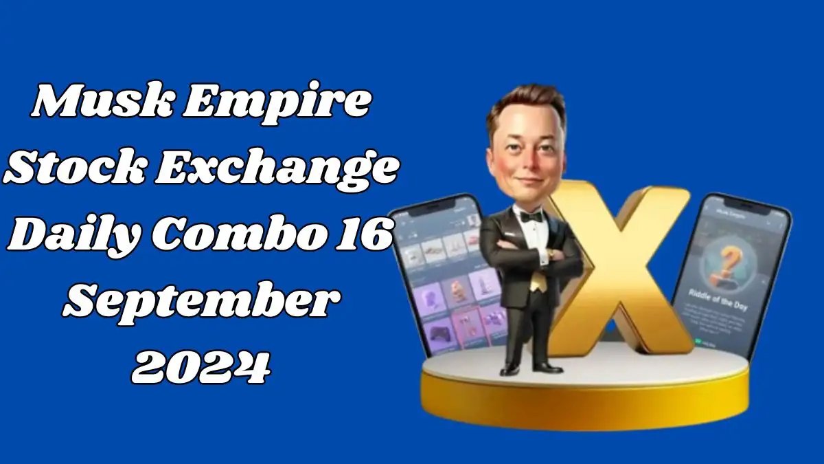 Musk X Empire Stock Exchange Daily Combo 16 September 2024