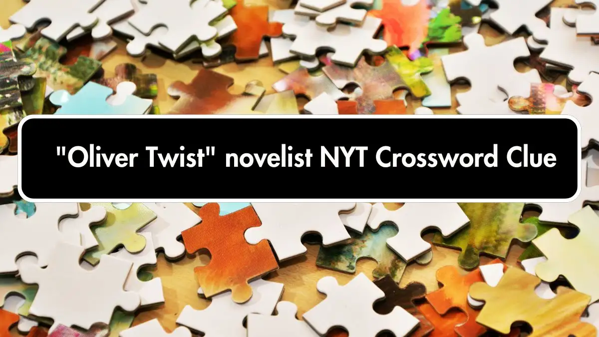 Oliver Twist novelist NYT Crossword Clue