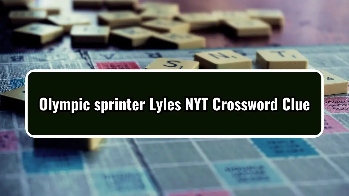 Olympic sprinter Lyles NYT Crossword Clue