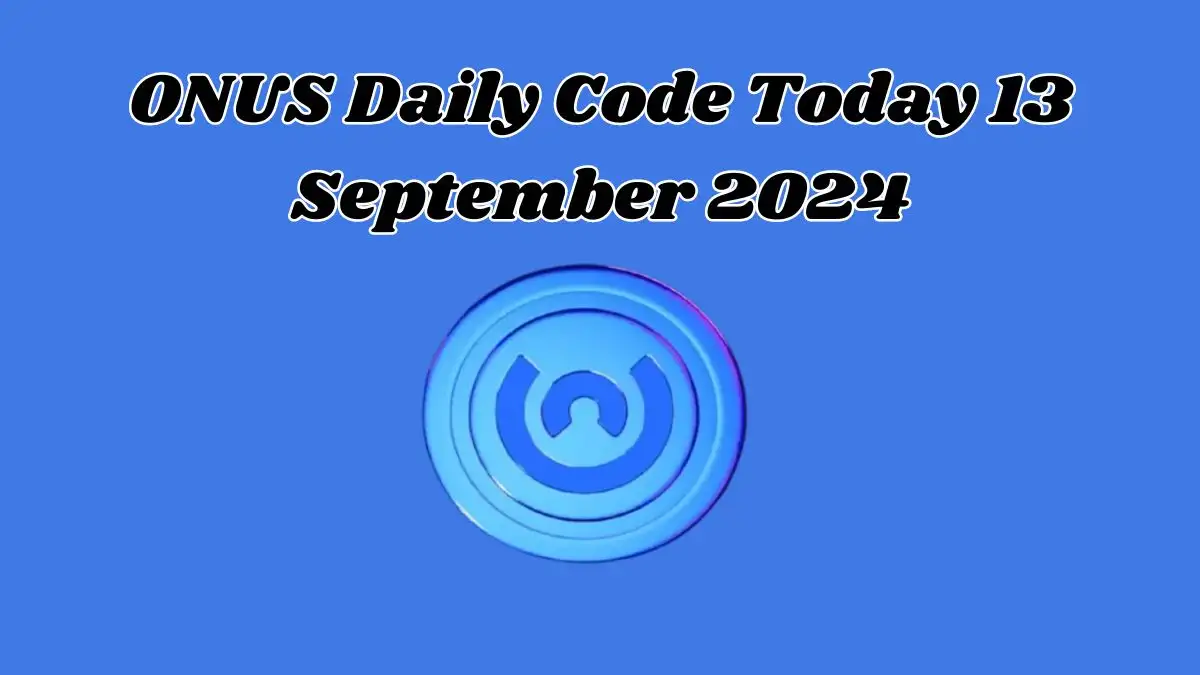 ONUS Daily Code Today 13 September 2024