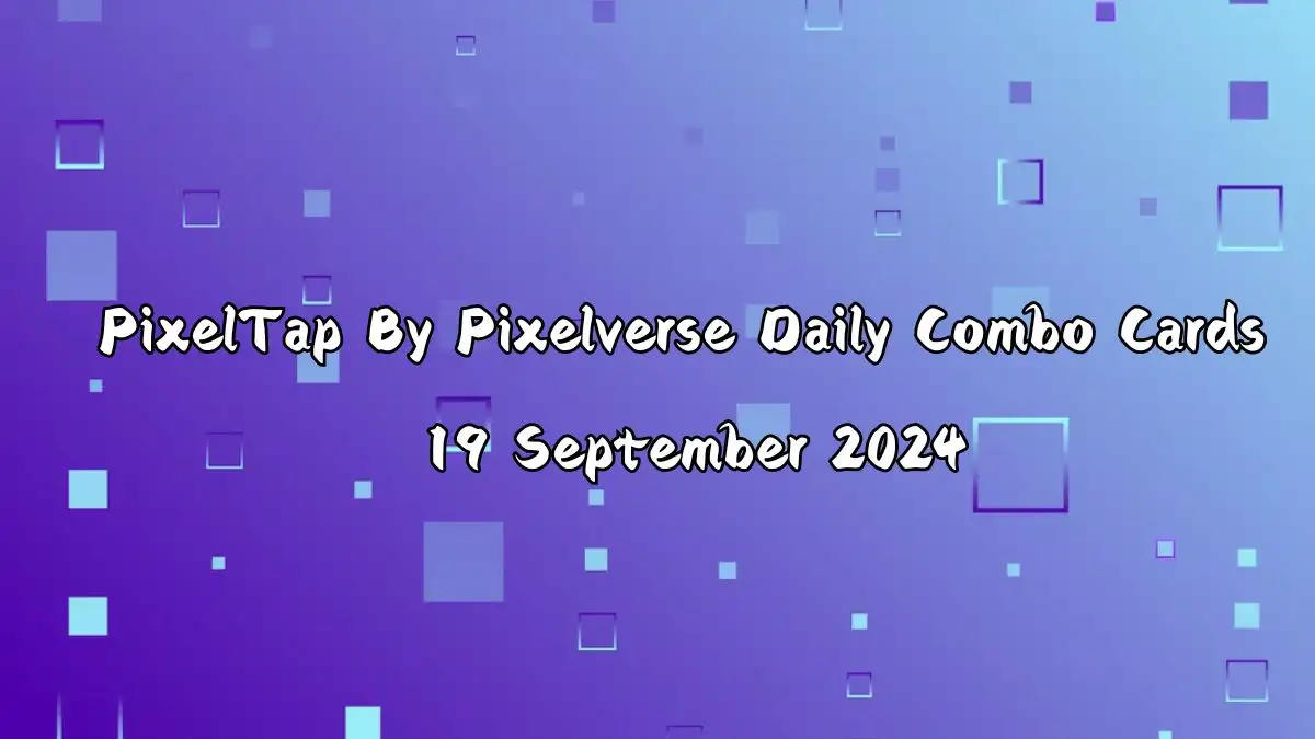 PixelTap By Pixelverse Daily Combo Cards 19 September 2024