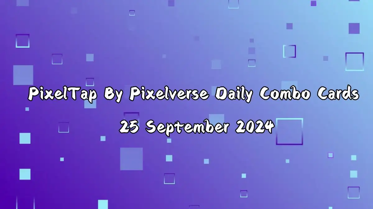 PixelTap By Pixelverse Daily Combo Cards 25 September 2024