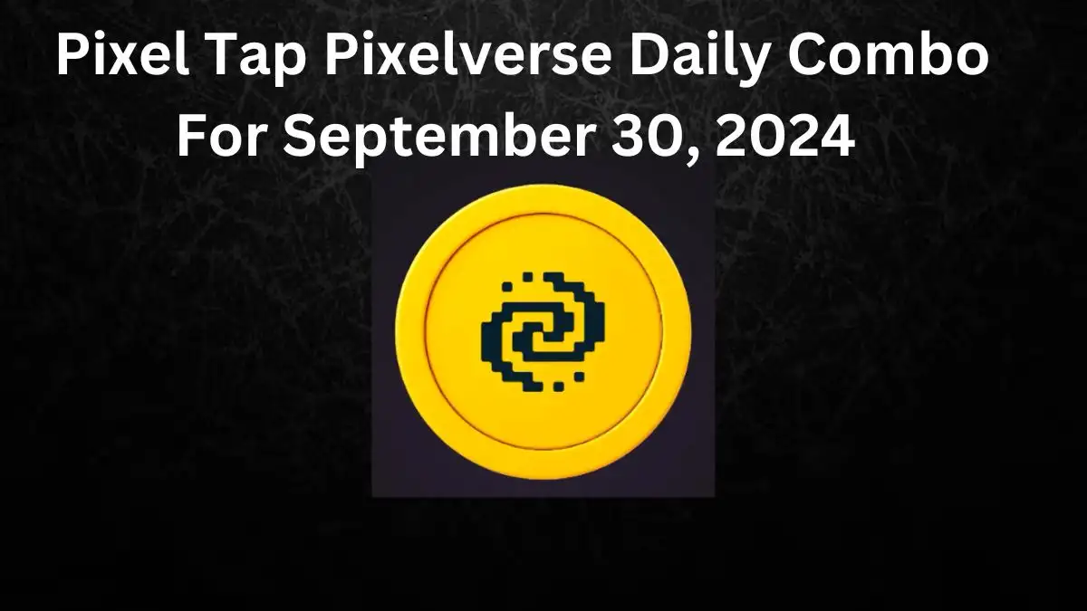 Pixel Tap Pixelverse Daily Combo For September 30, 2024