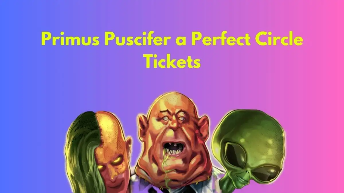 Primus Puscifer a Perfect Circle Tickets, Presale Code, and More