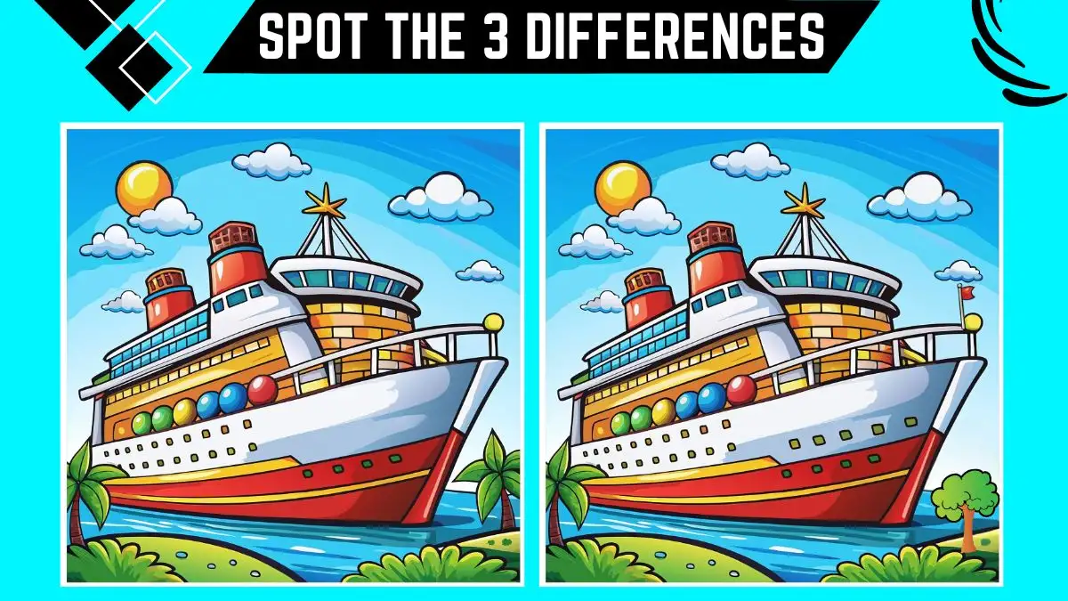 Spot the 3 Differences: Only Genius with Eagle Eyes Can Spot the 3 Differences in this Ship Image in 12 Secs | Picture Puzzle Game