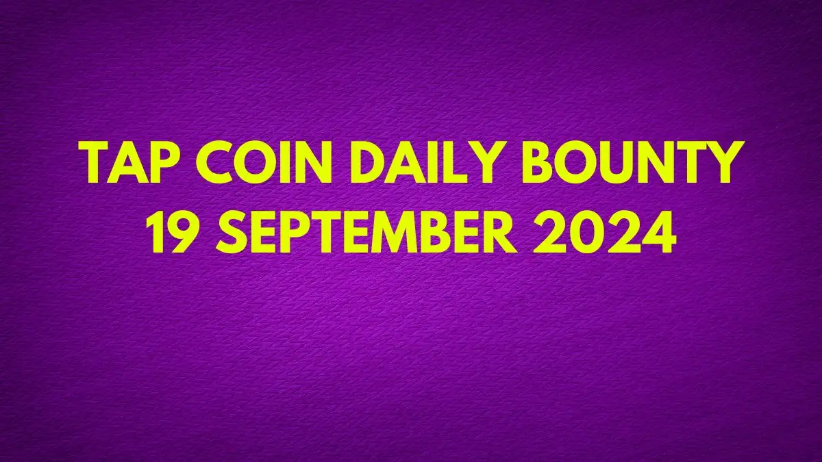 Tap Coin Daily Bounty 19 September 2024 Revealed