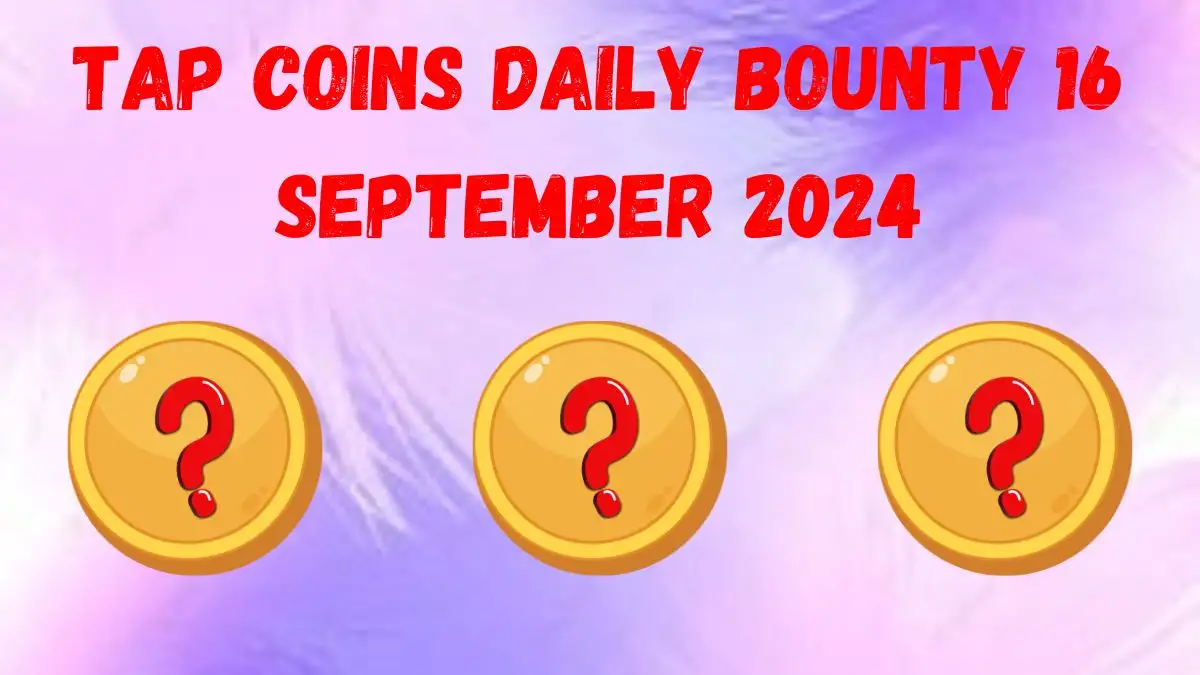 Tap Coins Daily Bounty 16 September 2024