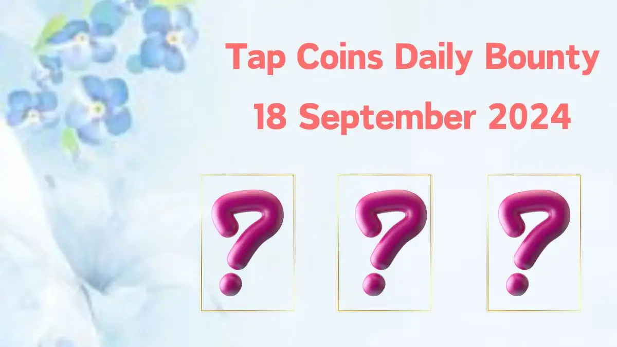 Tap Coins Daily Bounty 18 September 2024