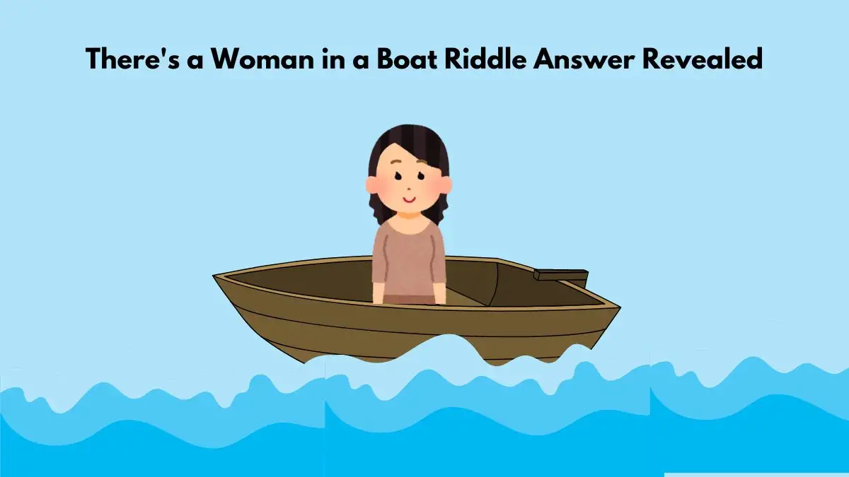 There's a Woman in a Boat Riddle Answer Revealed