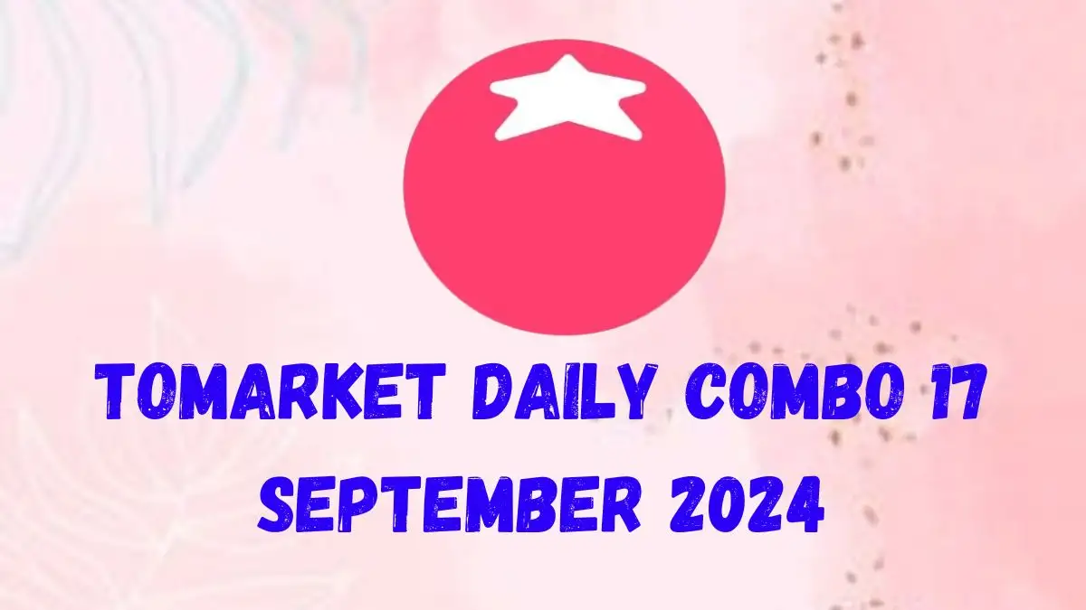 Tomarket Daily Combo 17 September 2024