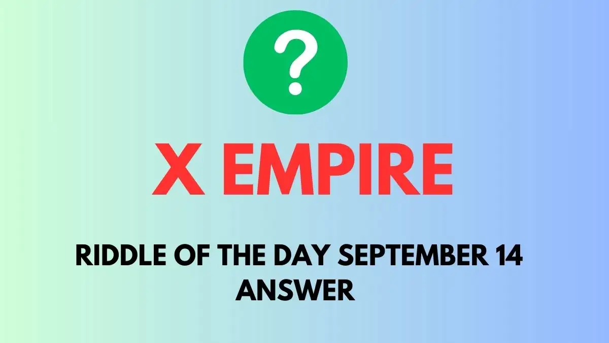 X Empire Riddle of the Day September 14 Answer for A Place Where Crypto and Fiat Collide, Buying and Selling on Every Side. What Am I?