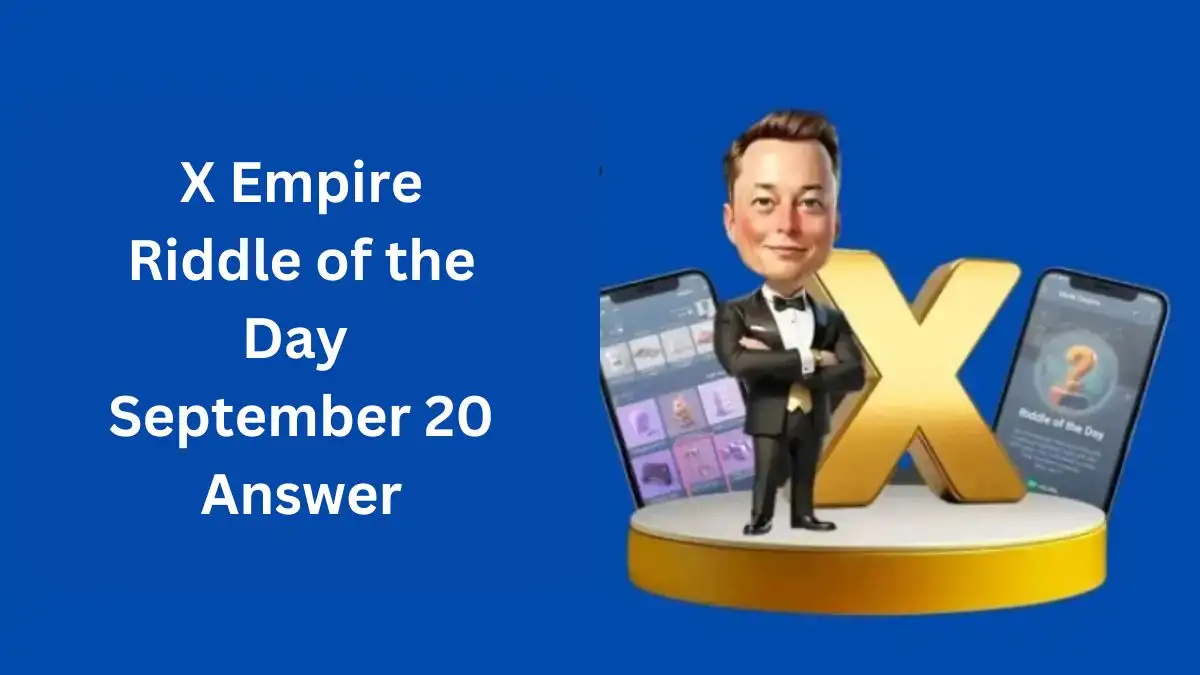 X Empire Riddle of the Day September 20 Answer for Lock your tokens to earn more in return, Supporting the network while you earn What is it?