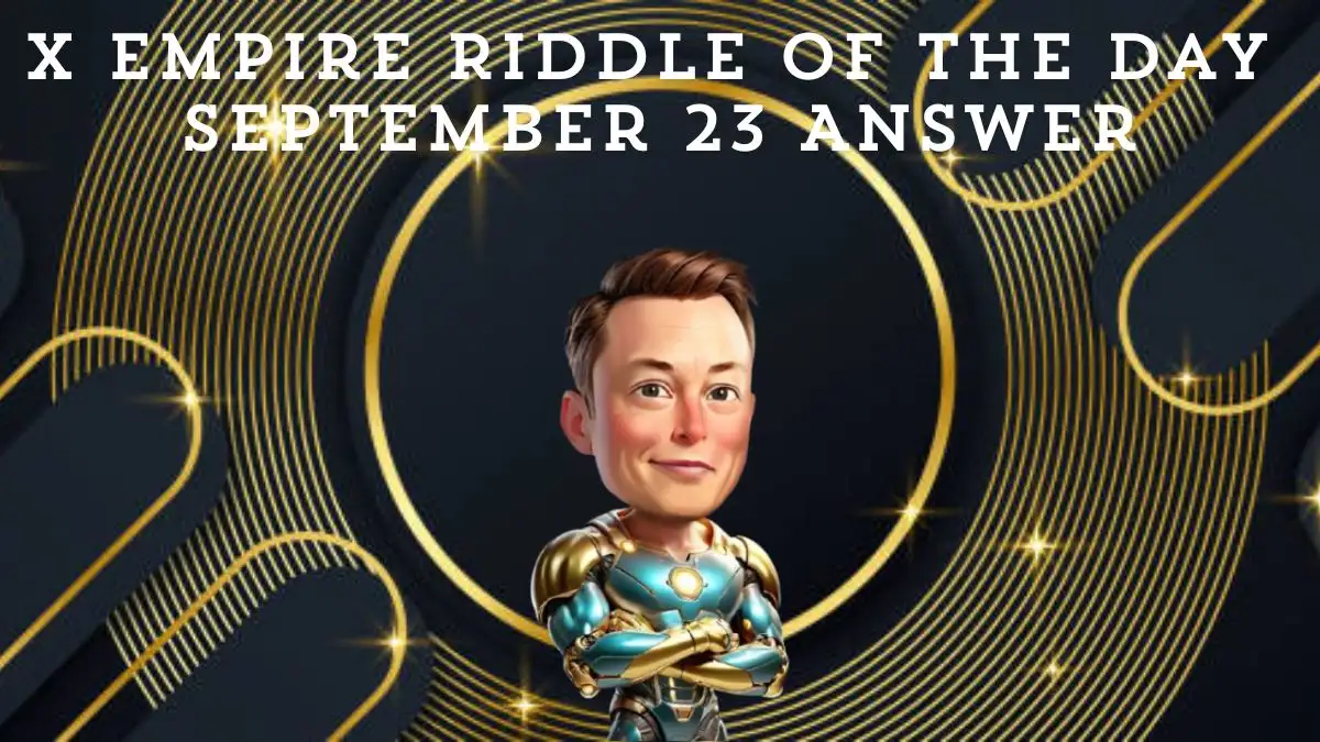 X Empire Riddle of the Day September 23 Answer for A Digital Fingerprint, Unique and Small, Ensuring Data Security for All. What is it?