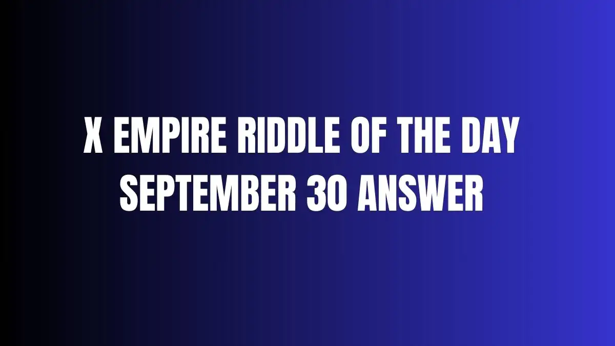 X Empire Riddle of the Day September 30 Answer for Free tokens sent directly to you, A reward for being part of the crew. What is it?