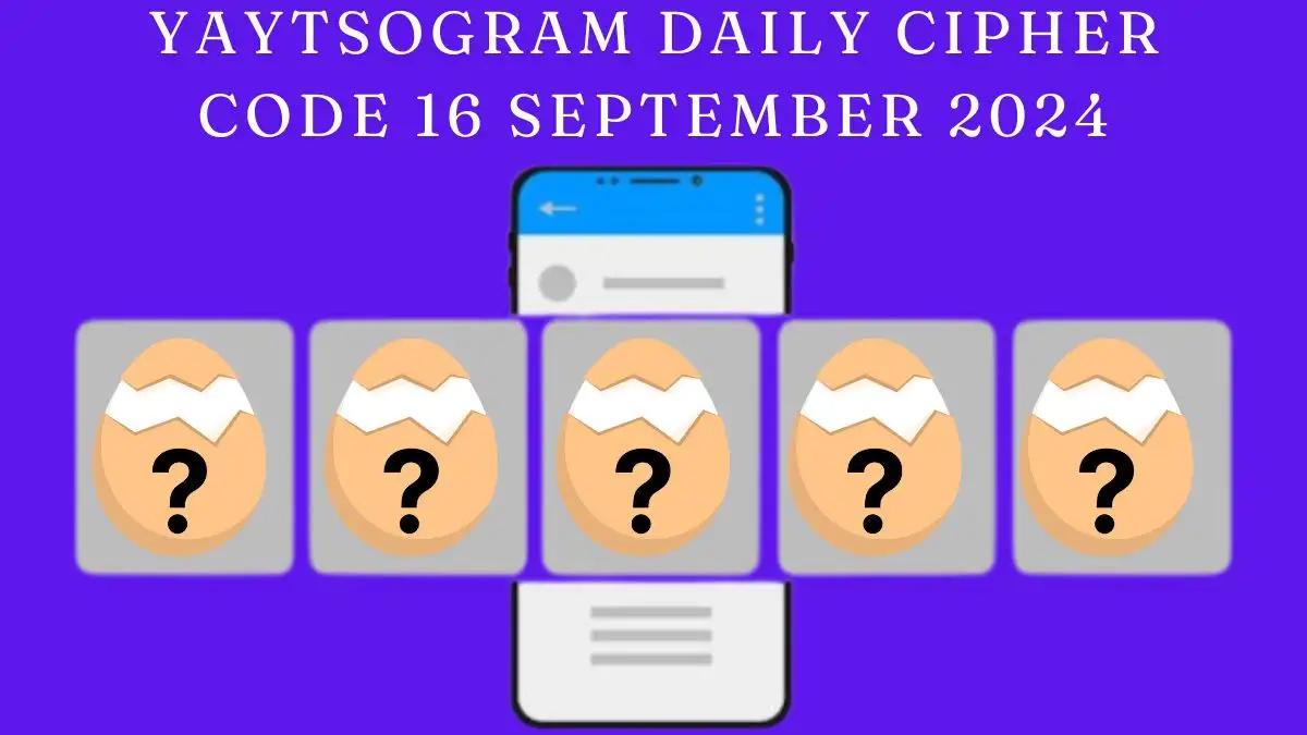 YAYTSOGRAM Daily Cipher Code 16 September 2024