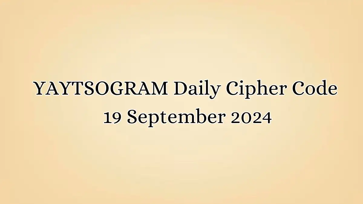 YAYTSOGRAM Daily Cipher Code 19 September 2024