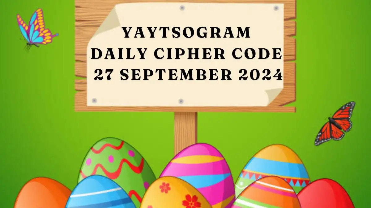 YAYTSOGRAM Daily Cipher Code 27 September 2024