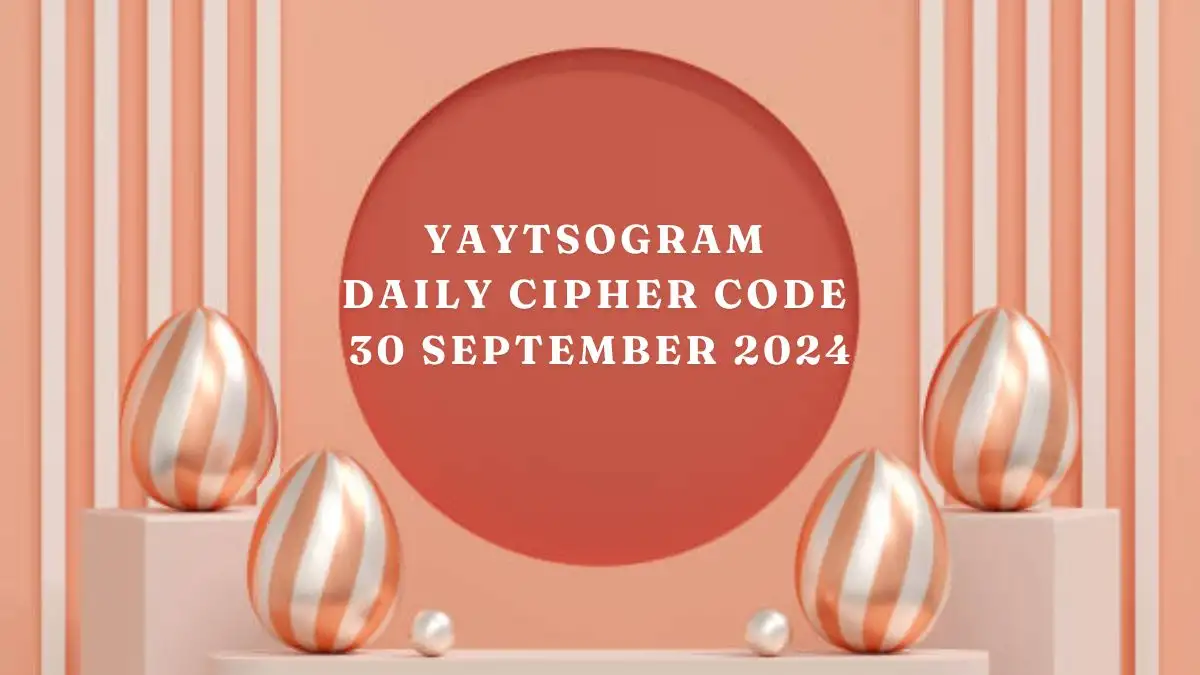 YAYTSOGRAM Daily Cipher Code 30 September 2024