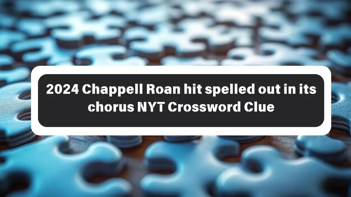 2024 Chappell Roan hit spelled out in its chorus NYT Crossword Clue