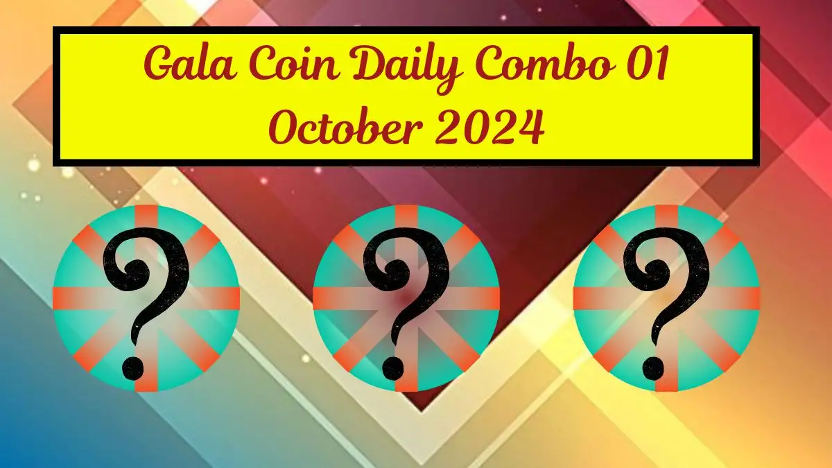 Gala Coin Daily Combo 01 October 2024