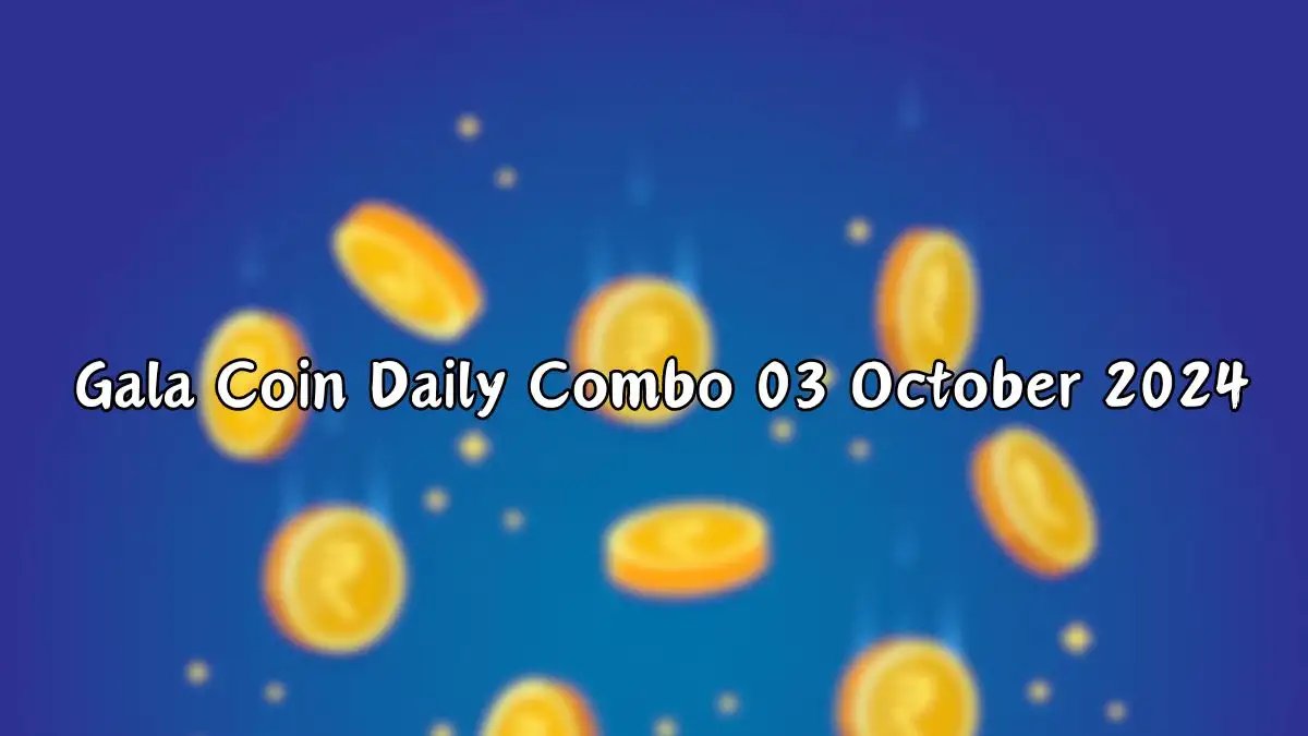 Gala Coin Daily Combo 03 October 2024