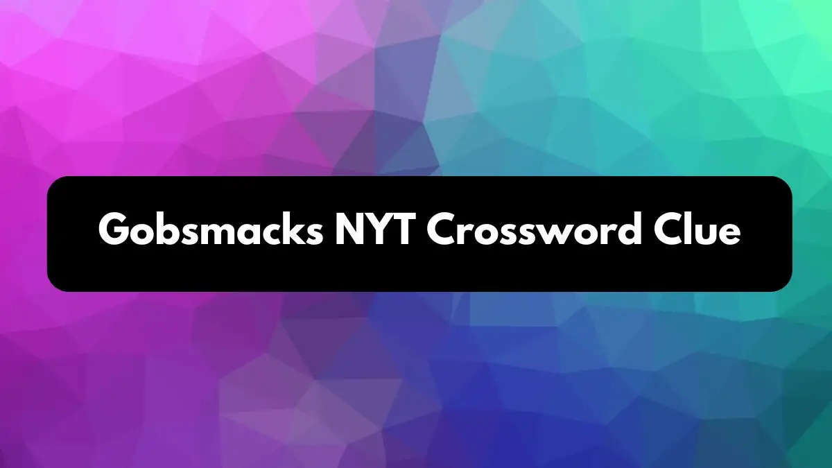 Gobsmacks NYT Crossword Clue