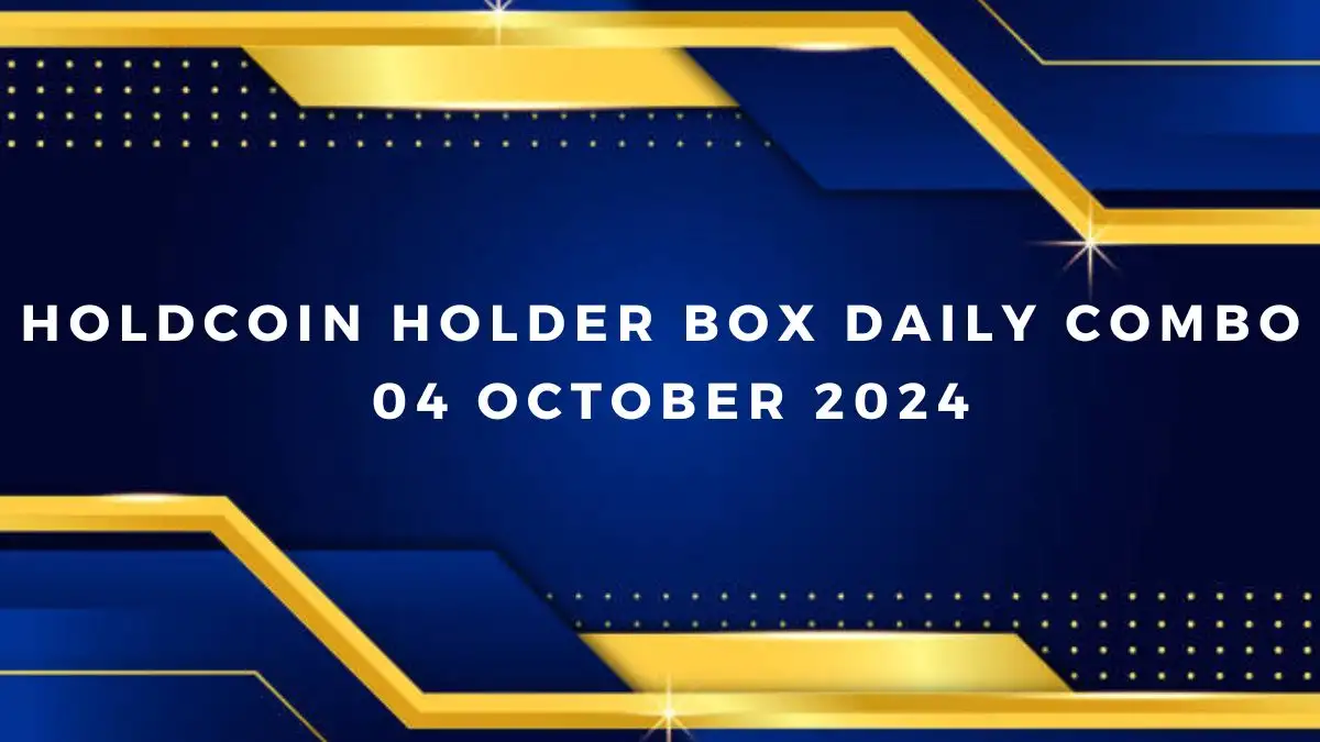 HoldCoin Holder Box Daily Combo 04 October 2024