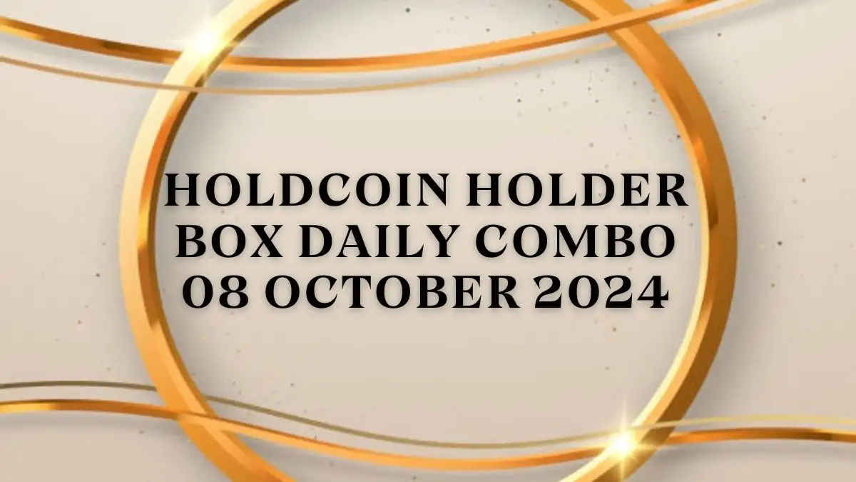 HoldCoin Holder Box Daily Combo 08 October 2024