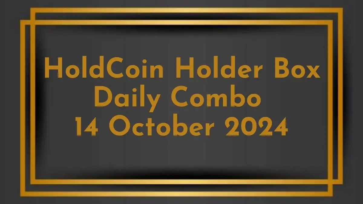 HoldCoin Holder Box Daily Combo 14 October 2024